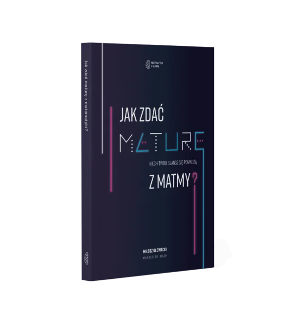 Książka: Jak zdać maturę z matmy w 2025