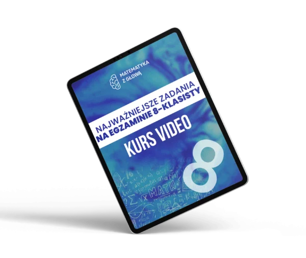 Kurs "Najważniejsze zadania do egzaminu 8-klasisty"