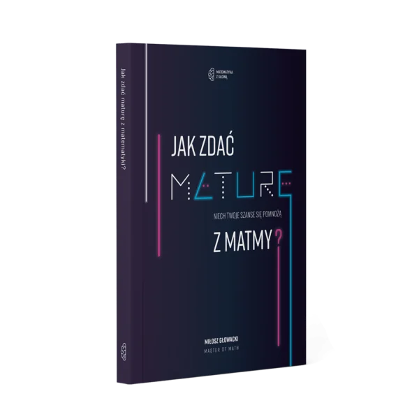 Książka: Jak zdać maturę z matmy w 2025 - obrazek 2